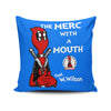 The Merc with a Mouth - Throw Pillow