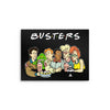 The One with the Busters - Metal Print