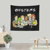 The One with the Busters - Wall Tapestry