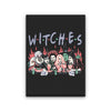 The One with the Witches - Canvas Print