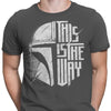 The Only Way - Men's Apparel
