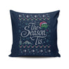 The Season 'Tis - Throw Pillow