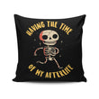 The Time of My Afterlife - Throw Pillow