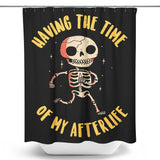 The Time of My Afterlife - Shower Curtain