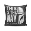 The Way - Throw Pillow