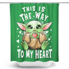 The Way to the Heart - Shower Curtain