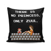 There is No Princess - Throw Pillow