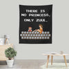There is No Princess - Wall Tapestry