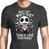 There's Love Everywhere - Men's Apparel