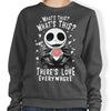 There's Love Everywhere - Sweatshirt