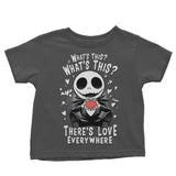 There's Love Everywhere - Youth Apparel