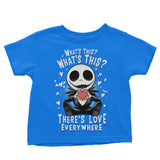 There's Love Everywhere - Youth Apparel