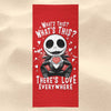 There's Love Everywhere - Towel