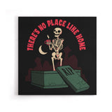 There's No Place Like Home - Canvas Print