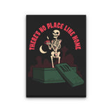 There's No Place Like Home - Canvas Print