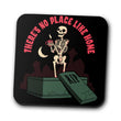 There's No Place Like Home - Coasters