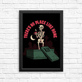 There's No Place Like Home - Posters & Prints