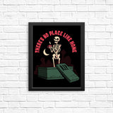 There's No Place Like Home - Posters & Prints