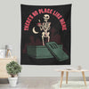 There's No Place Like Home - Wall Tapestry