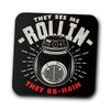 They See Me Rollin' - Coasters