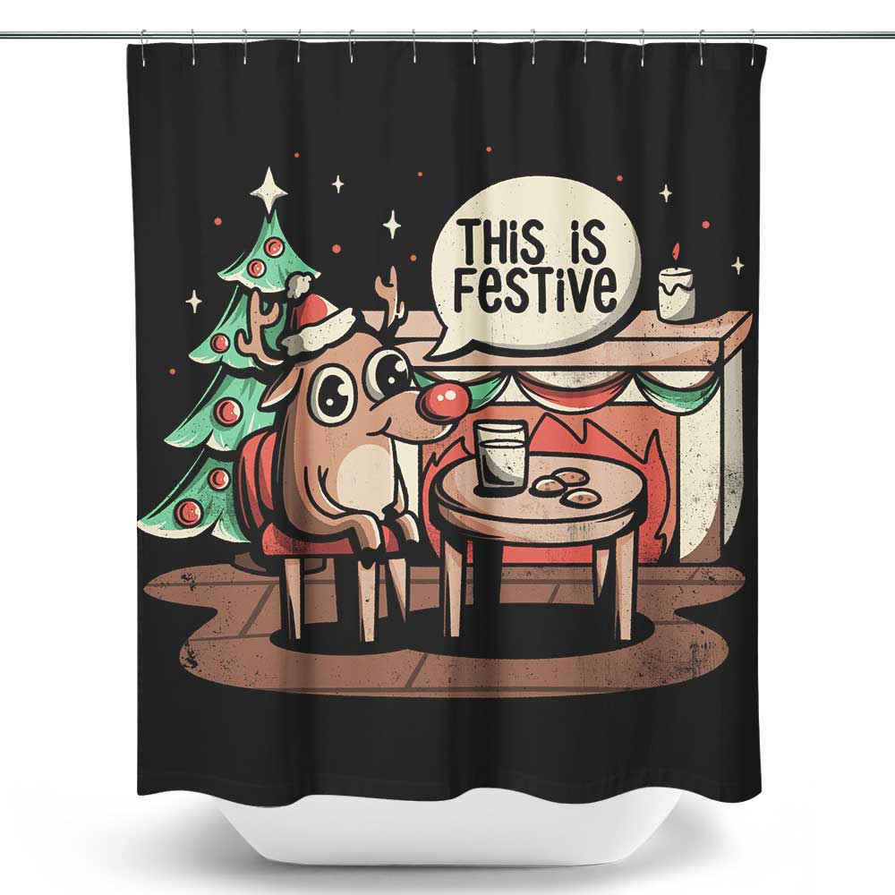 This is Festive - Shower Curtain