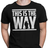 This is the Way - Men's Apparel