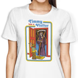 Timmy Has a Visitor - Women's Apparel