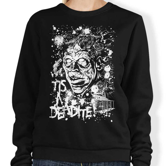 Tis a Deadite - Sweatshirt