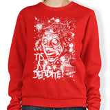 Tis a Deadite - Sweatshirt
