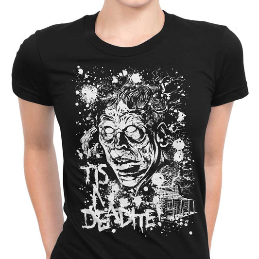 Tis a Deadite - Women's Apparel