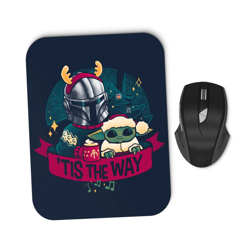 Tis the Way - Mousepad