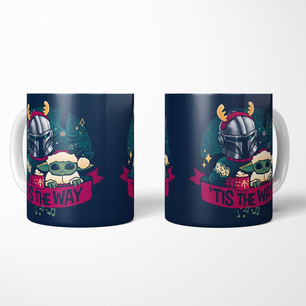 Tis the Way - Mug
