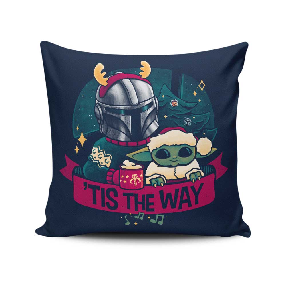 Tis the Way - Throw Pillow