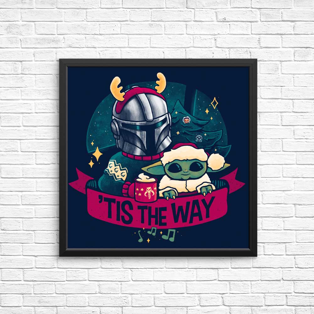 Tis the Way - Posters & Prints