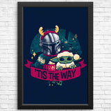 Tis the Way - Posters & Prints