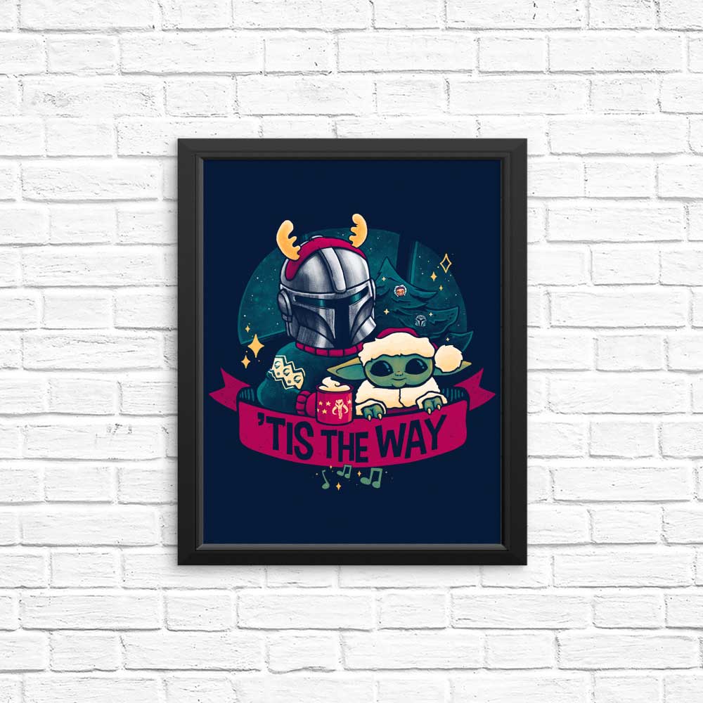 Tis the Way - Posters & Prints