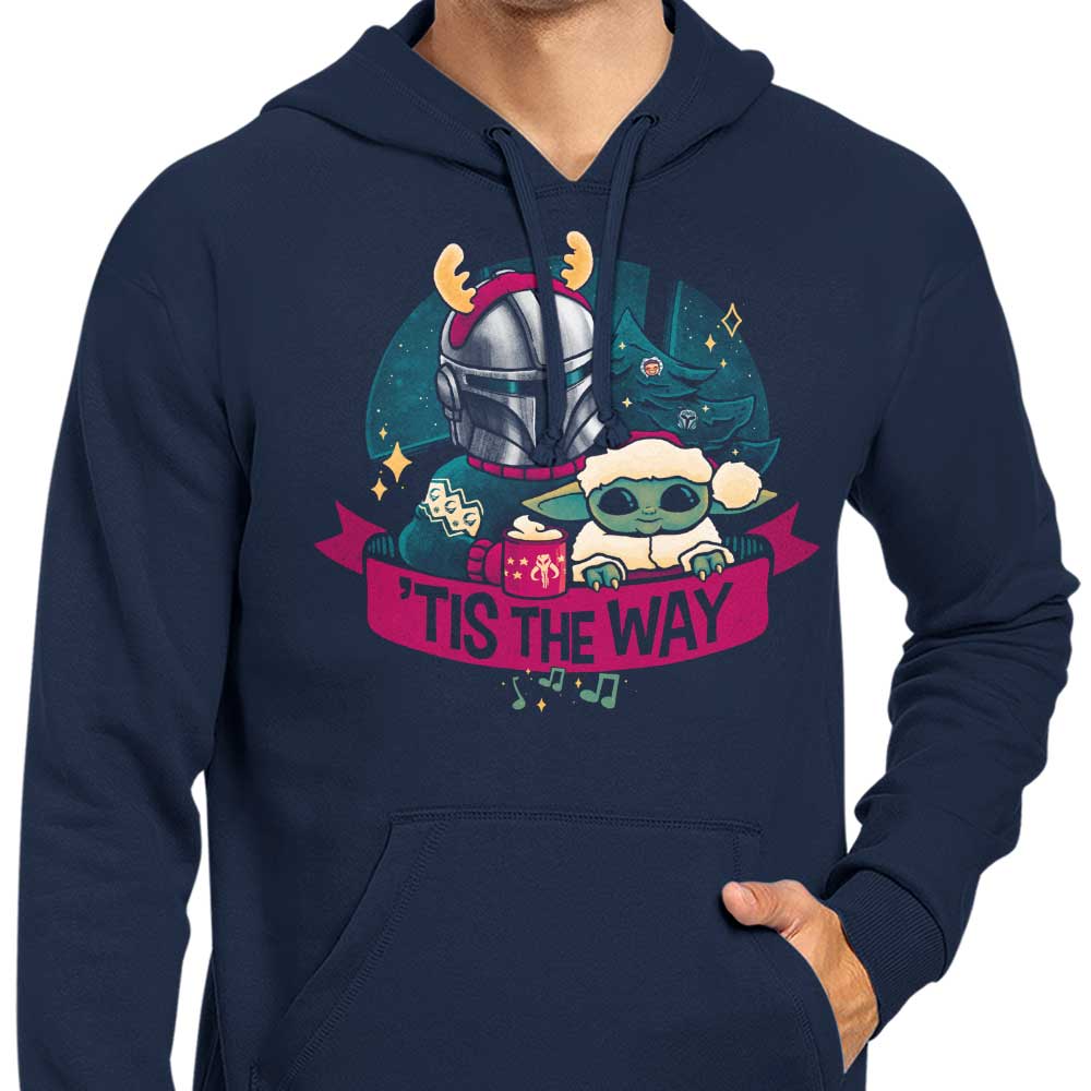 Tis the Way - Hoodie
