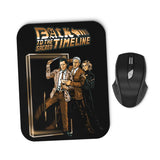 To the Sacred Timeline - Mousepad