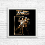 To the Sacred Timeline - Posters & Prints