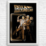 To the Sacred Timeline - Posters & Prints