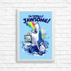Totally Jawsome - Posters & Prints