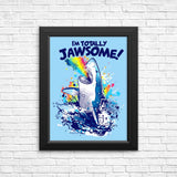 Totally Jawsome - Posters & Prints