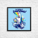 Totally Jawsome - Posters & Prints