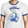Totally Jawsome - Ringer T-Shirt
