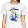 Totally Jawsome - Women's Apparel