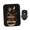 Trouble Brewing - Mousepad