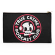 True Crime Podcast Club - Accessory Pouch