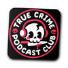 True Crime Podcast Club - Coasters