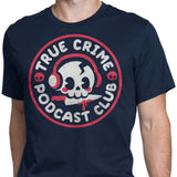 True Crime Podcast Club - Men's Apparel