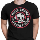 True Crime Podcast Club - Men's Apparel